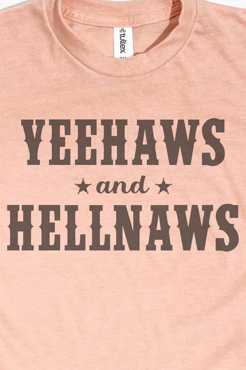 Yeehaws & Hellnaws Unisex Poly-Rich Blend Tee